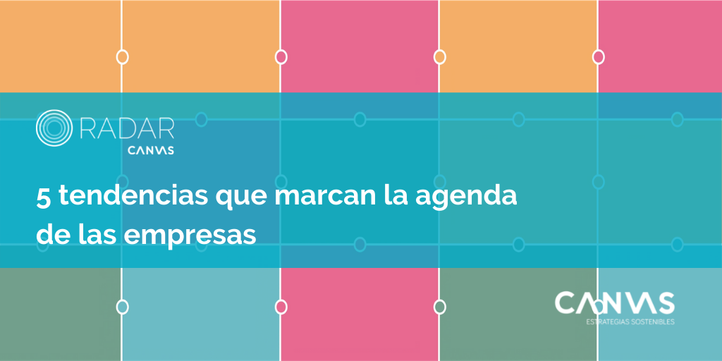 Tendencias que marcan la agenda de las empresas en 2021